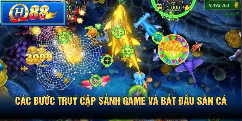 Các bước truy cập sảnh game và bắt đầu săn cá