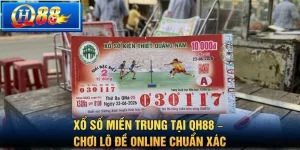 Xổ Số Miền Trung Tại QH88 – Chơi Lô Đề Online Chuẩn Xác