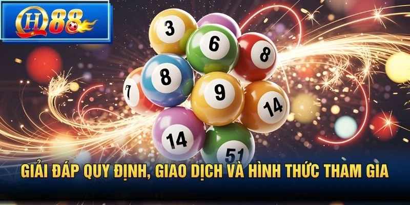 Giải đáp quy định, giao dịch và hình thức tham gia