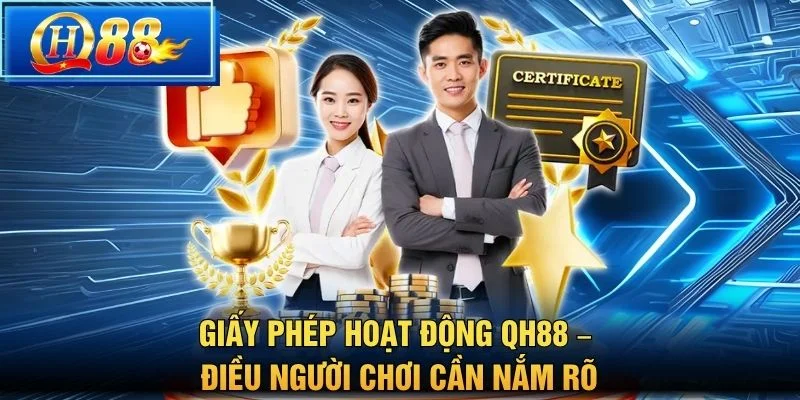 Các bước kiểm tra giấy phép hoạt động QH88 chính xác
